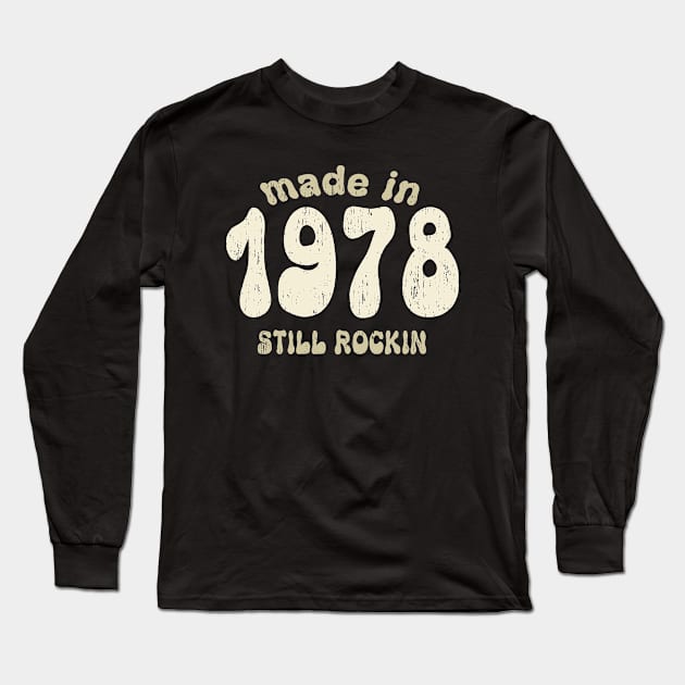 Made in 1978 still rocking vintage numbers Long Sleeve T-Shirt by SpaceWiz95